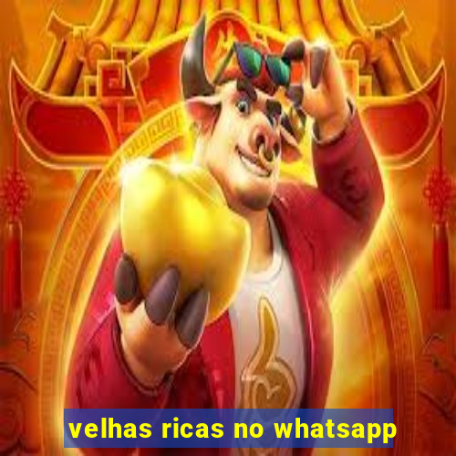 velhas ricas no whatsapp